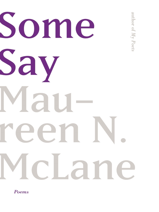 Title details for Some Say by Maureen N. McLane - Wait list